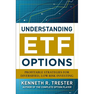 Understanding Etf Options: Profitable Strategies for Diversified, Low-Risk Investing