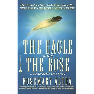 The Eagle and the Rose: A Remarkable True Story