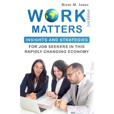 Work Matters: Insights & Strategies for Job Seekers in a Rapidly Changing Economy