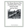 The Sheep Shooters War and Sheep Wars of the Sierra Nevada and theWest.