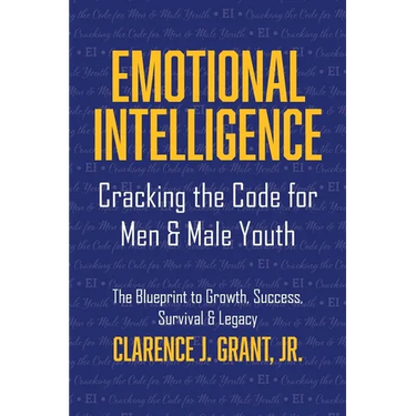 Emotional Intelligence: Cracking The Code For Men & Male Youth