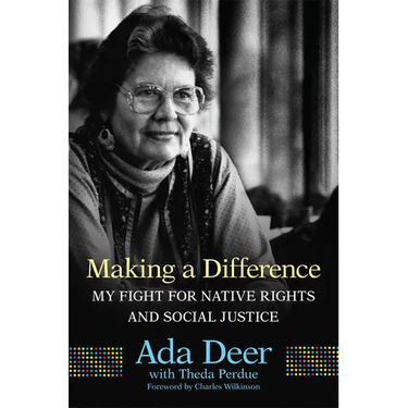 Making a Difference: My Fight for Native Rights and Social Justice Volume 19