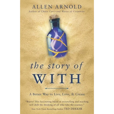 The Story of With: A Better Way to Live, Love, & Create