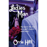 Ladies' Man: A Pulp Novel of Desire and Deception