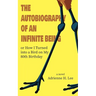 The Autobiography of an Infinite Being or How I Turned into a Bird on My 80th Birthday