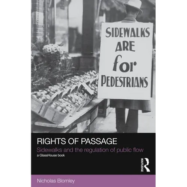 Rights of Passage: Sidewalks and the Regulation of Public Flow