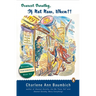 Dearest Dorothy, If Not Now, When?: Welcome to Partonville, Book Six