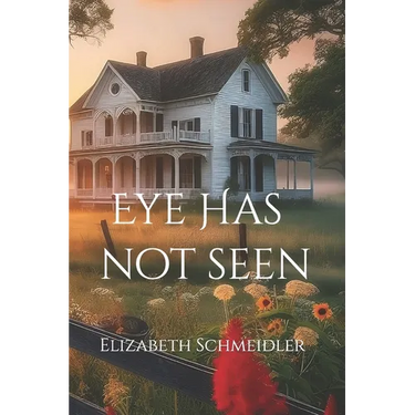 Eye Has Not Seen