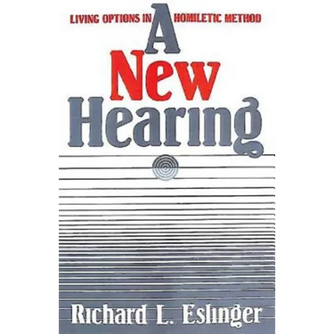 A New Hearing: Living Options in Homiletic Method
