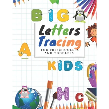Tracing big letters for Preschoolers and Toddlers: Tracing big Letters for Preschoolers and Toddlers ages 2-4 years