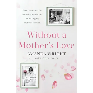 Without a Mother's Love: Now with a Bonus Updated Chapter