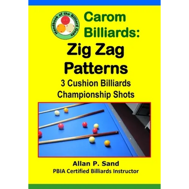 Carom Billiards: Zig-Zag Patterns: 3-Cushion Billiards Championship Shots