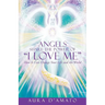 Angels Share the Power of "I Love Me": How It Can Change Your Life and the World
