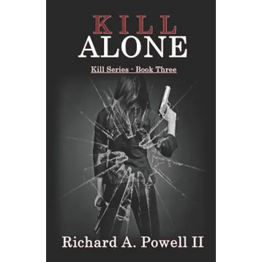 Kill Alone: Kill Series - Book Three