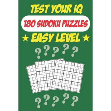 Test Your IQ: 180 Sudoku Puzzles - Easy Level: 92 Pages Big Book Sudoku Puzzles - Tons of Fun for your Brain!