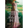 Arabella and the Reluctant Duke: A Sweet Regency Romance