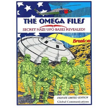 The Omega Files; Secret Nazi UFO Bases Revealed: Special Limited Edition