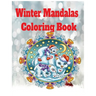 Winter mandalas coloring book: fun winter coloring book for kids and adults coloring pages included.