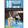 10 Minutes Core Exercises for Seniors Over 60: Build Agility, Strength and Stamina