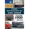Iconic Restaurants of Ann Arbor
