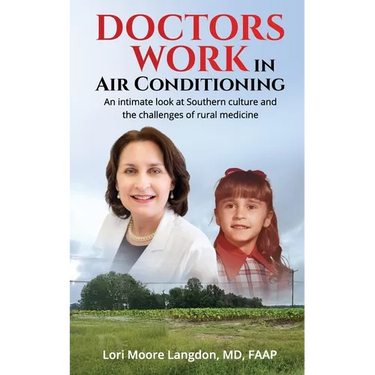Doctors Work in Air Conditioning: An intimate look at Southern culture and the challenges of rural medicine