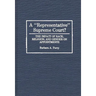 A Representative Supreme Court? The Impact of Race, Religion, and Gender on Appointments