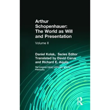 Arthur Schopenhauer: The World as Will and Presentation: Volume II