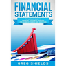 Financial Statements: The Ultimate Guide to Financial Statements Analysis for Business Owners and Investors