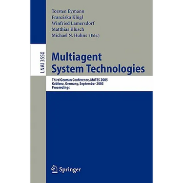 Multiagent System Technologies: Third German Conference, Mates 2005, Koblenz, Germany, September 11-13, 2005, Proceedings