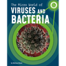 The Micro World of Viruses and Bacteria