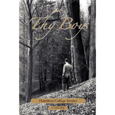 Thy Boys: Hamilton College Stories