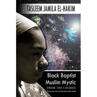 Black Baptist Muslim Mystic: From the Cosmos