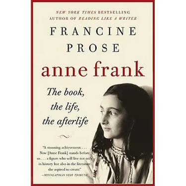 Anne Frank: The Book, the Life, the Afterlife