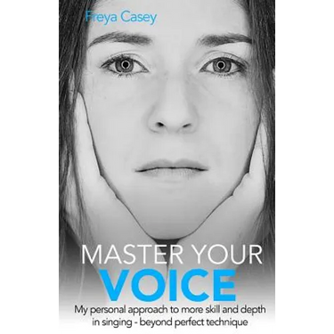 Master Your Voice: My Personal Approach to More Skill and Depth in Singing - Beyond Perfect Technique!