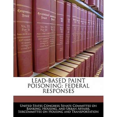Lead-Based Paint Poisoning: Federal Responses