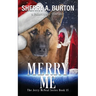 Merry Me: Join Jerry McNeal And His Ghostly K-9 Partner As They Put Their "Gifts" To Good Use.