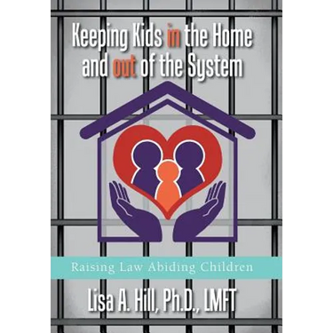 Keeping Kids in the Home and out of the System: Raising Law Abiding Children