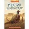 Pheasant Hunting Firsts
