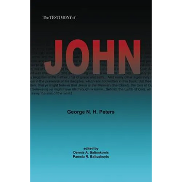 The Testimony of John: 1907 Biblical Study Notes on the Gospel of John