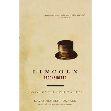 Lincoln Reconsidered: Essays on the Civil War Era