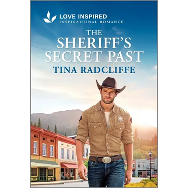 The Sheriff's Secret Past: An Uplifting Inspirational Romance