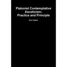 Platonist Contemplative Asceticism: Practice and Principle