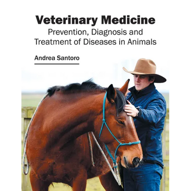 Veterinary Medicine: Prevention, Diagnosis and Treatment of Diseases in Animals