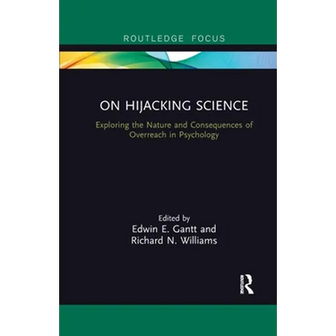 On Hijacking Science: Exploring the Nature and Consequences of Overreach in Psychology
