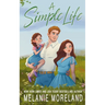 A Simple Life: An opposites attract romance
