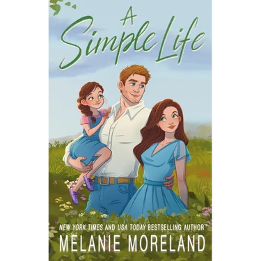A Simple Life: An opposites attract romance
