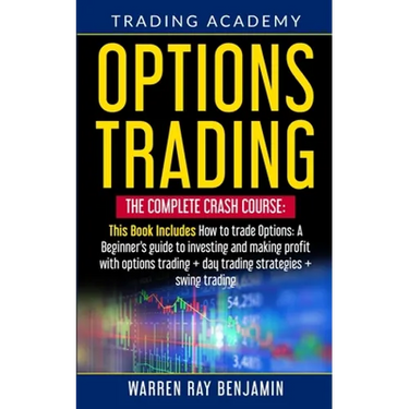 Options Trading: The Complete Crash Course: This book Includes How to trade options: A beginner's guide to investing and making profit with options tr