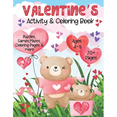 Valentines Activity & Coloring Book: Valentine's Day Themed Activity Book with Valentine Coloring Pages, Mazes, Games, I-Spy, Find the Difference & Mo