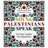Young Palestinians Speak: Living Under Occupation
