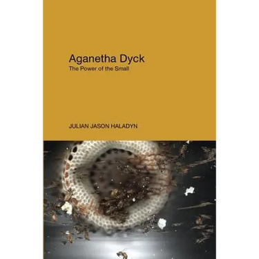 Aganetha Dyck: The Power of the Small